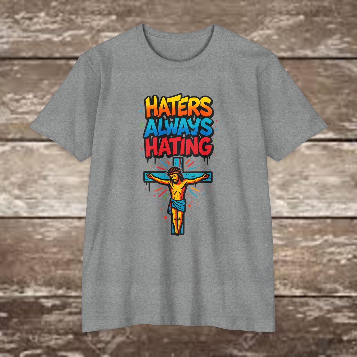 "Haters always Hating” Graffiti Streetwear Tee – Next Level 6210