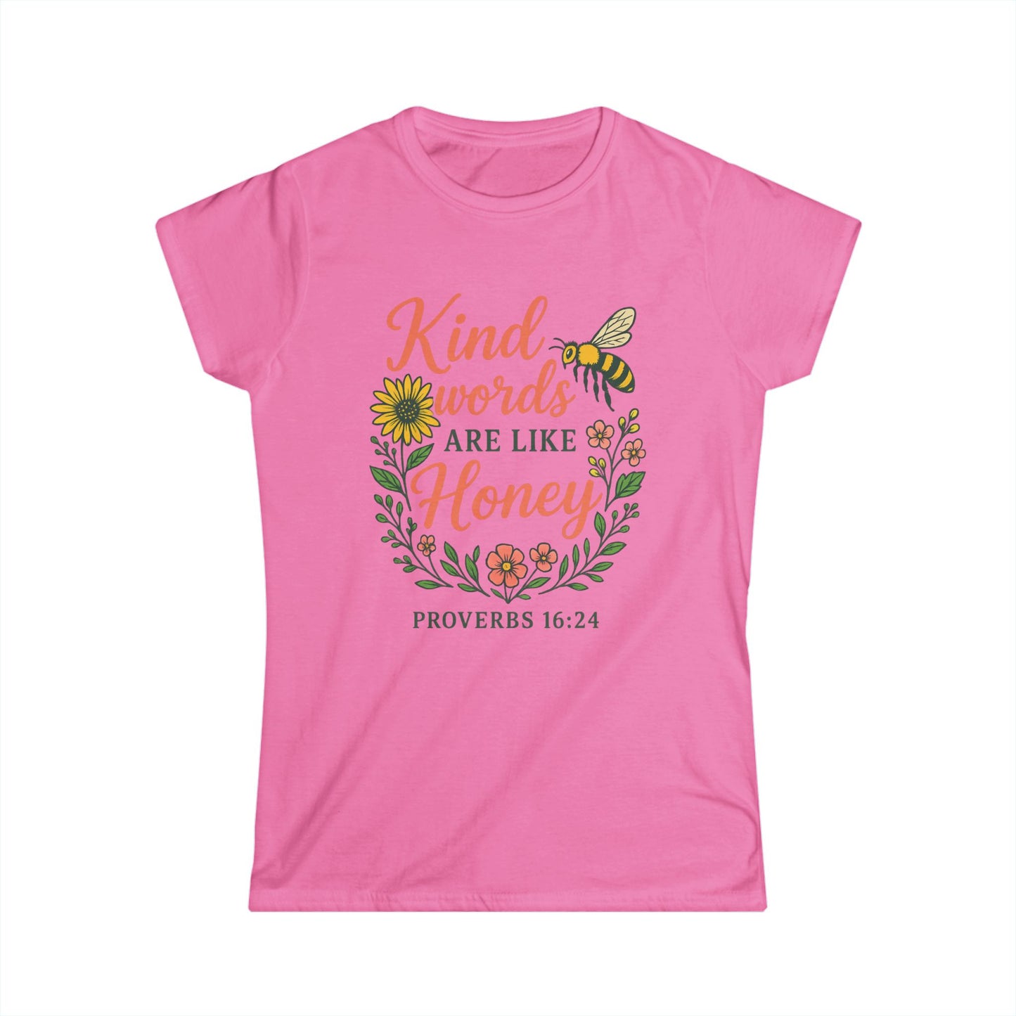 Kind Words Are Like Honey Christian Shirt | Proverbs 16:24 Bible Verse Tee | Inspirational Faith Shirt for Women | Softstyle Comfort Tee
