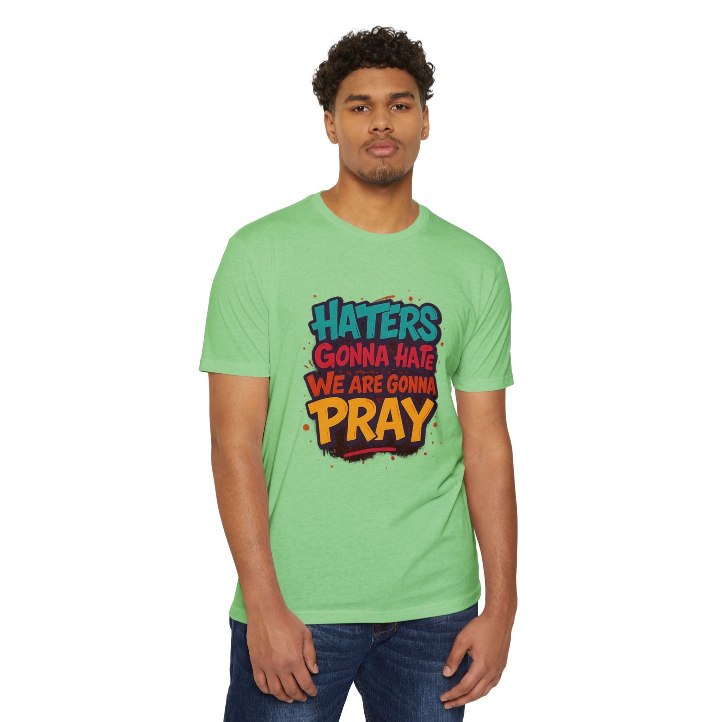“Haters Gonna Hate, We Gonna Pray” Graffiti Streetwear Tee – Next Level 6210