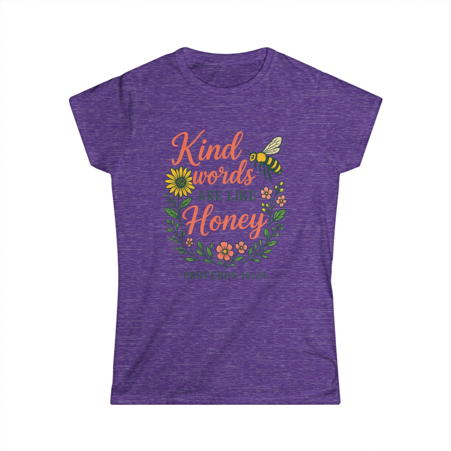 Kind Words Are Like Honey Christian Shirt | Proverbs 16:24 Bible Verse Tee | Inspirational Faith Shirt for Women | Softstyle Comfort Tee