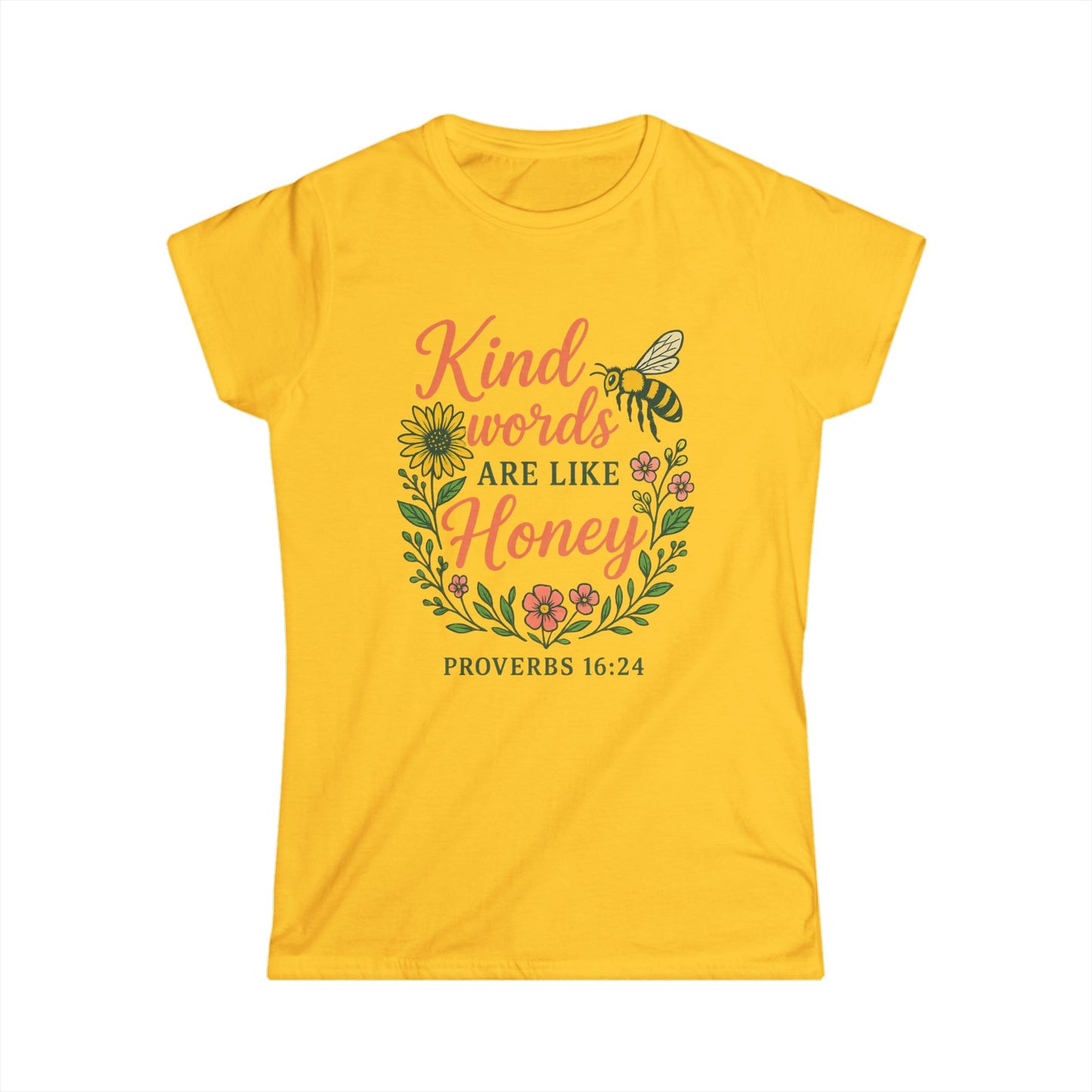 Kind Words Are Like Honey Christian Shirt | Proverbs 16:24 Bible Verse Tee | Inspirational Faith Shirt for Women | Softstyle Comfort Tee
