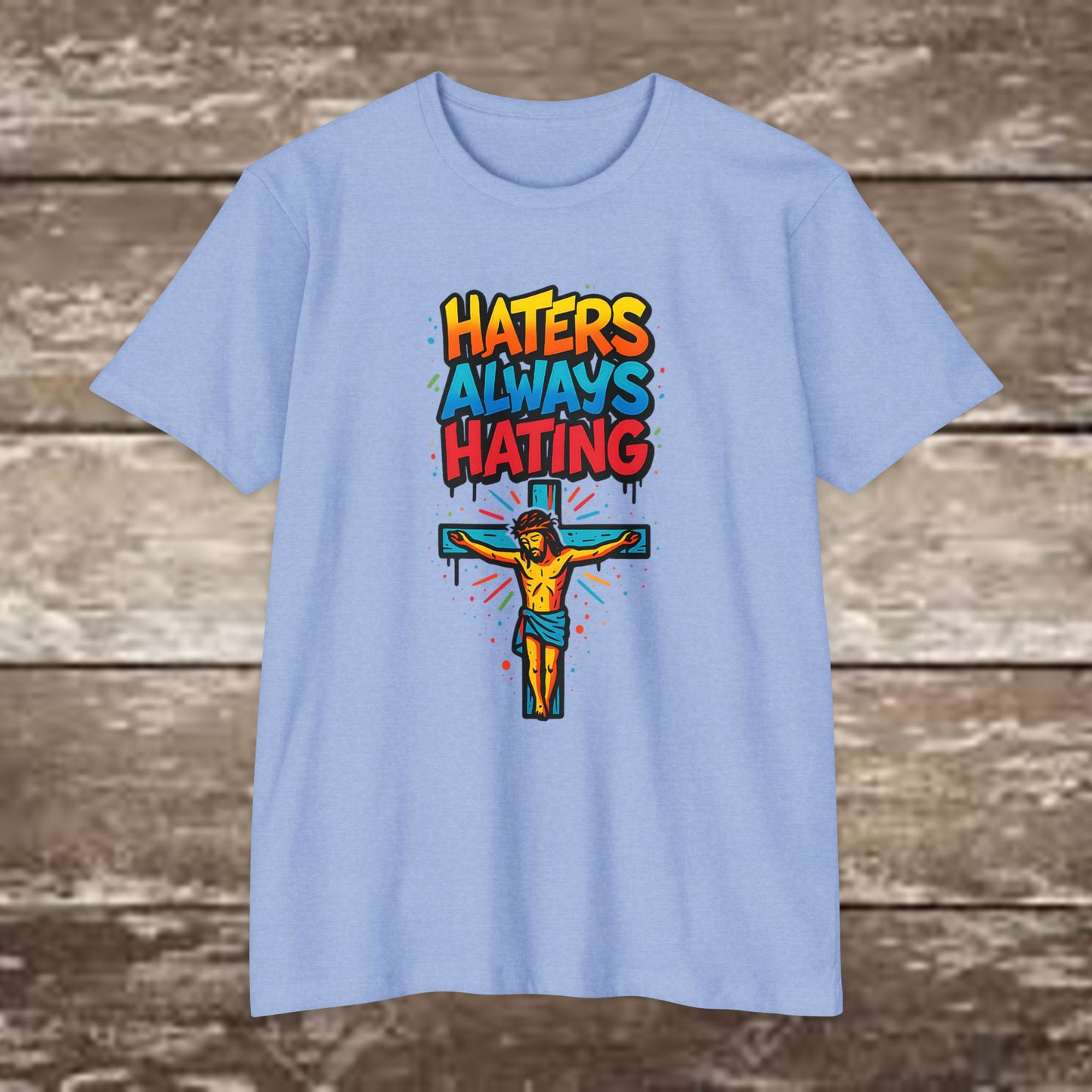 "Haters always Hating” Graffiti Streetwear Tee – Next Level 6210