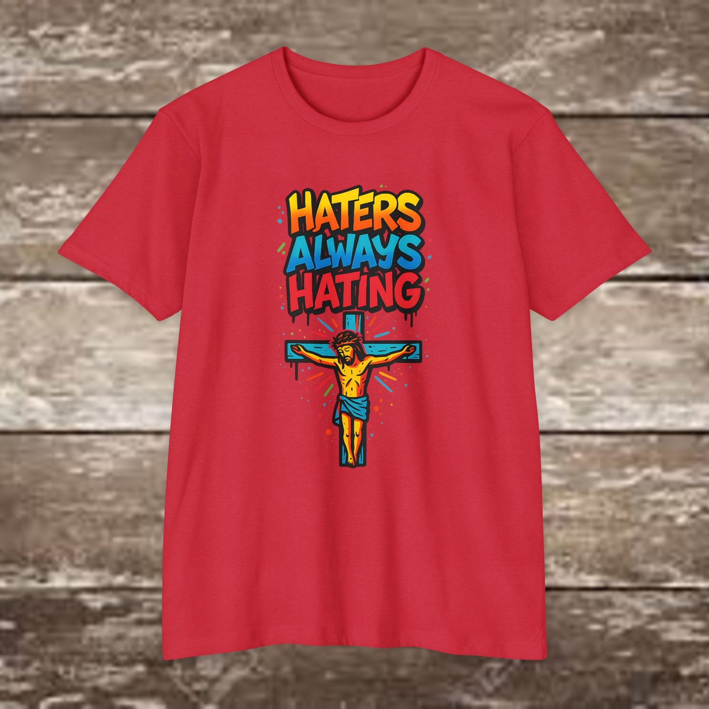 "Haters always Hating” Graffiti Streetwear Tee – Next Level 6210