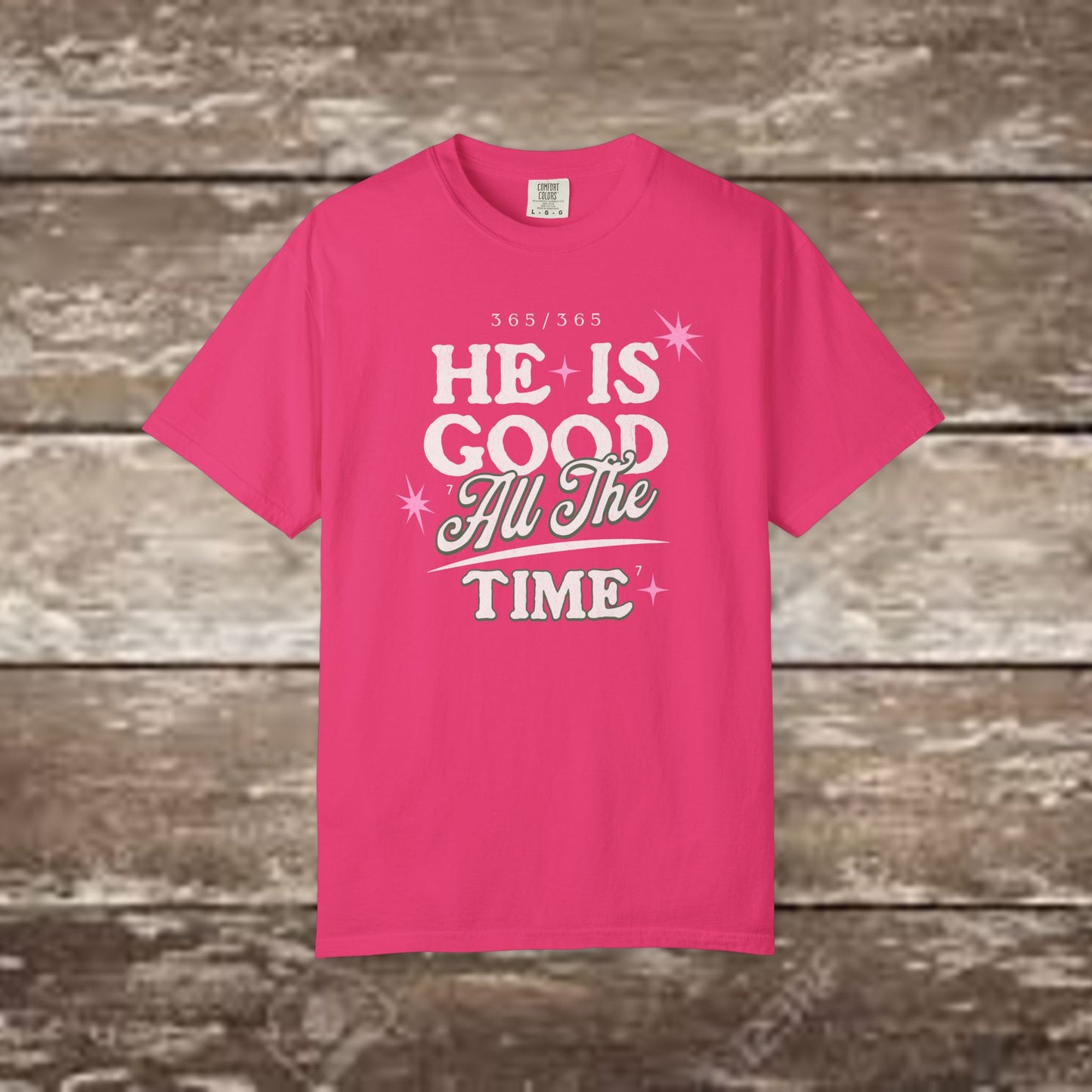 "He Is Good All The Time" Comfort Colors® 1717 Christian Tee