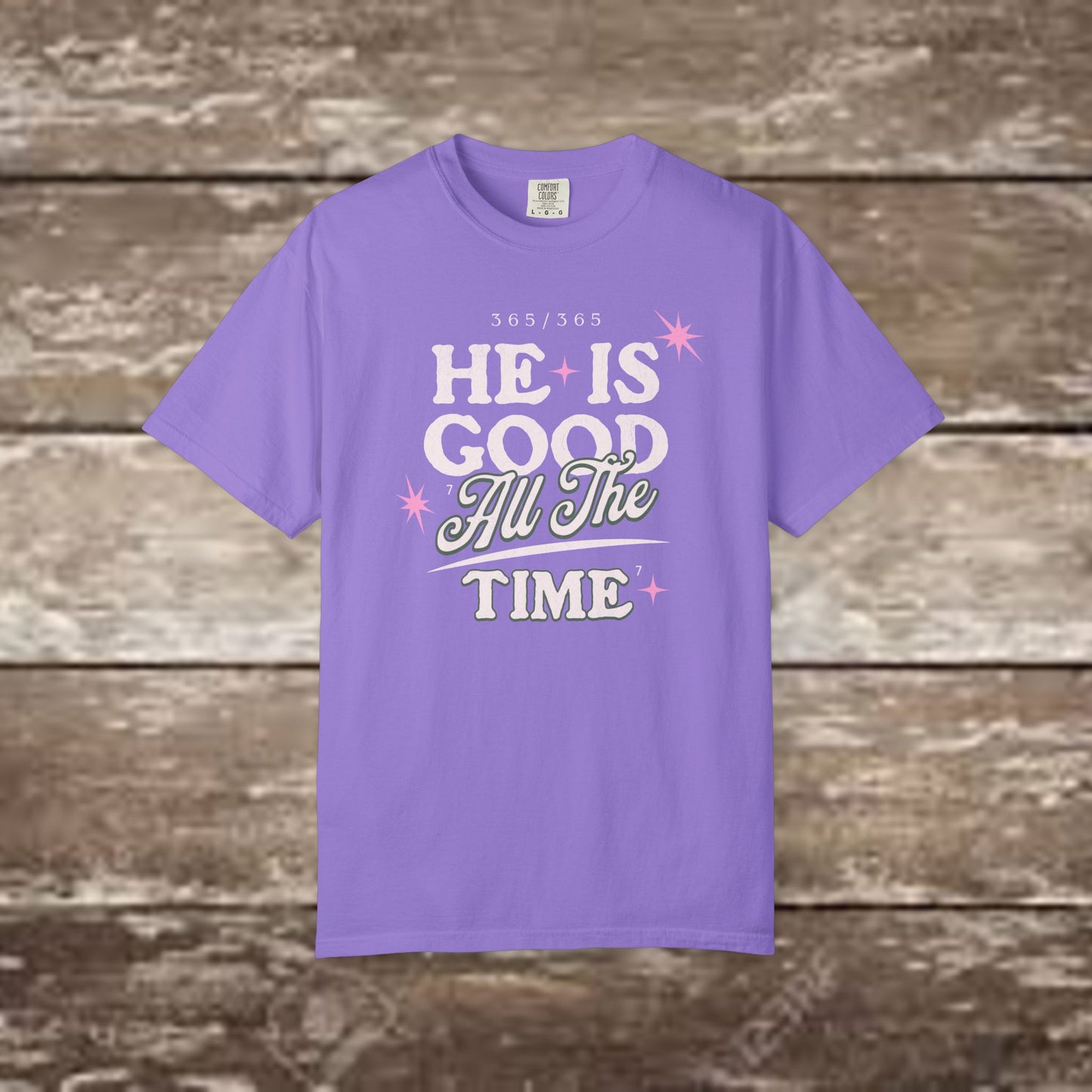 "He Is Good All The Time" Comfort Colors® 1717 Christian Tee