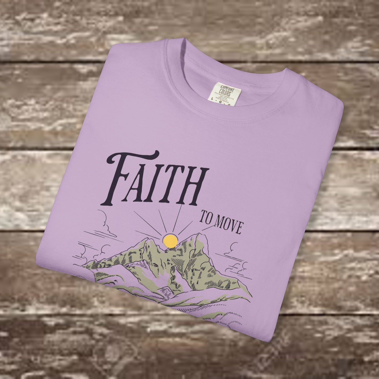 Faith to Move Mountains – Comfort Colors 1717 Christian Graphic Tee
