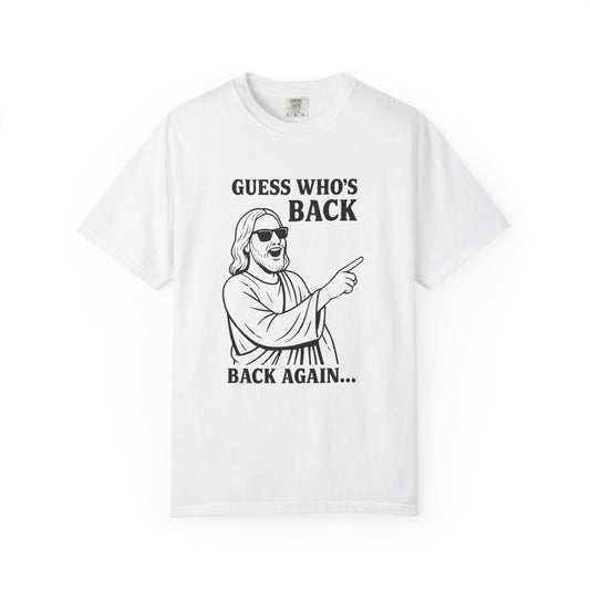 Funny Unisex T-Shirt, "Guess Who's Back" Graphic Tee, Cool Casual Wear, Gift for Friends, Meme Shirt