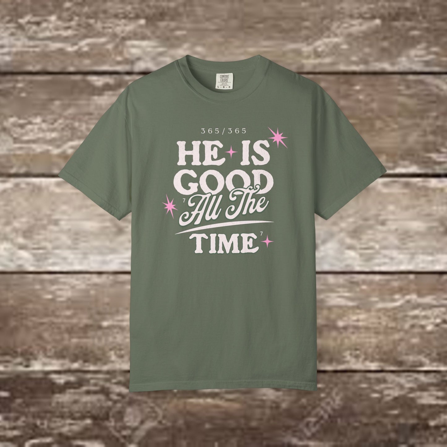 "He Is Good All The Time" Comfort Colors® 1717 Christian Tee