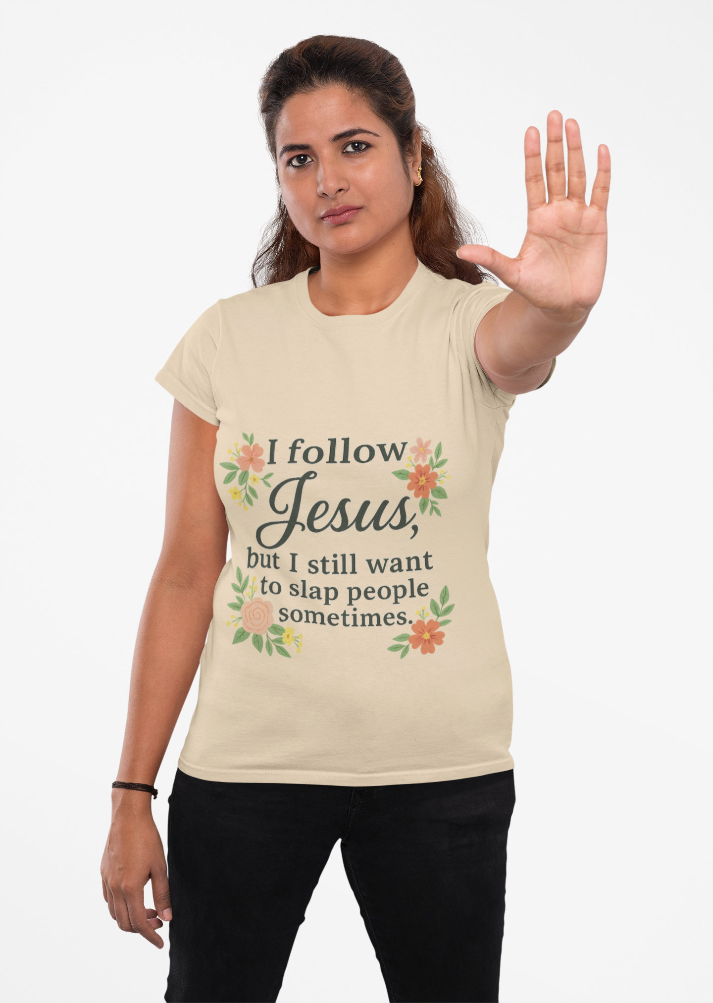 Floral Quote Women&#039;s Tee - I Follow Jesus But I Still Want to Slap People Sometimes