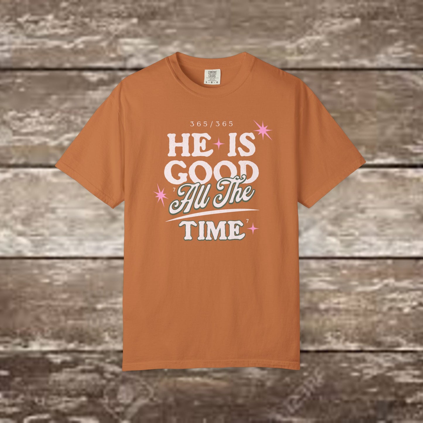 "He Is Good All The Time" Comfort Colors® 1717 Christian Tee
