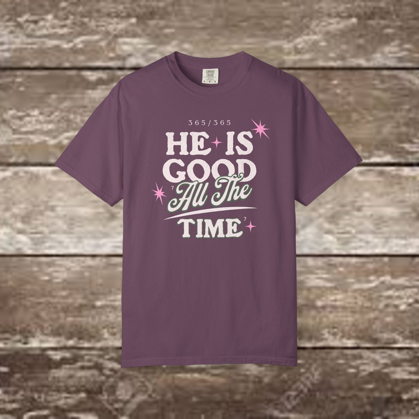 "He Is Good All The Time" Comfort Colors® 1717 Christian Tee