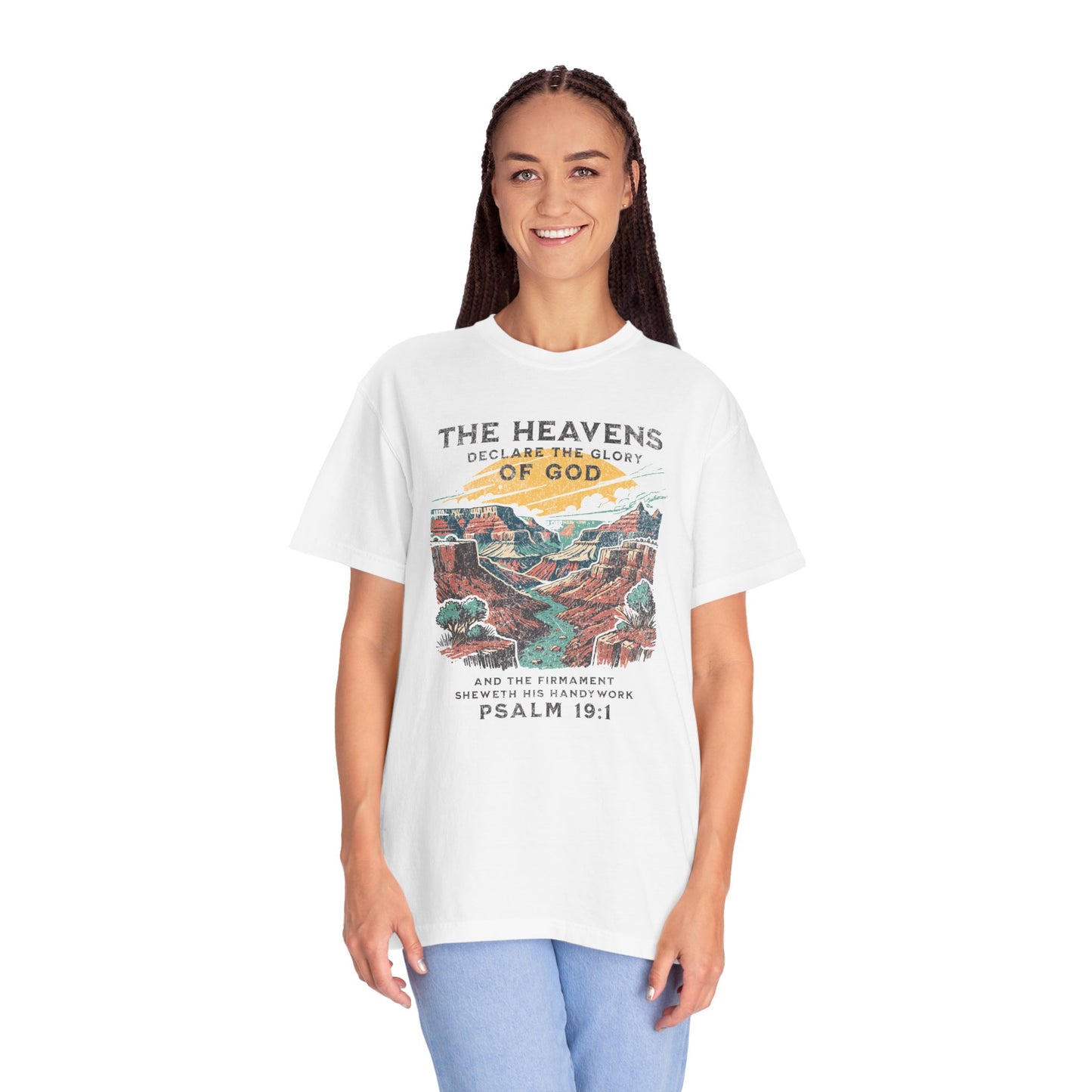 The Heavens Declare the Glory of God – Psalm 19:1 Comfort Colors 1717 Nature Tee