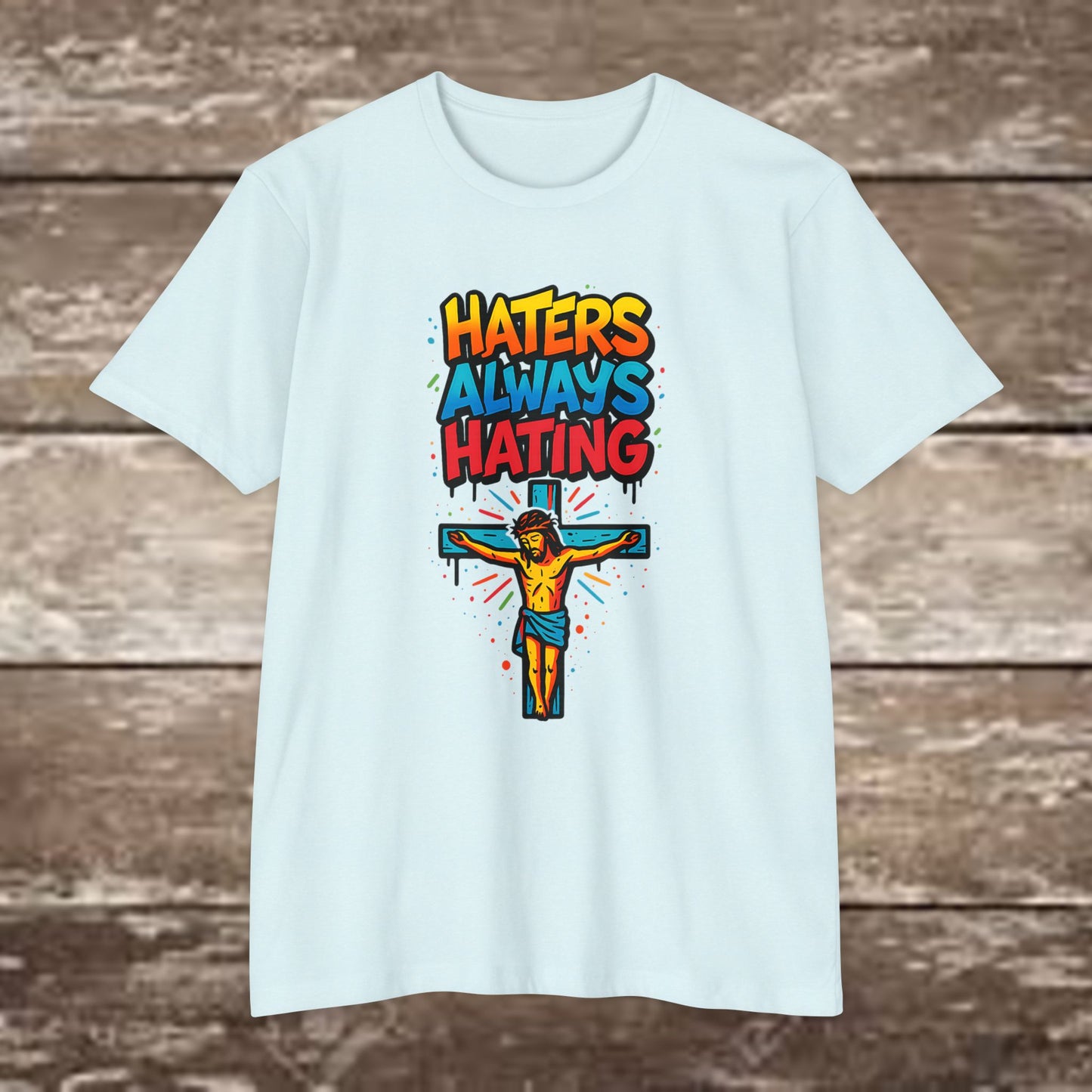 "Haters always Hating” Graffiti Streetwear Tee – Next Level 6210
